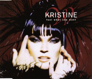 Kristine w Feel What You Want UK 6 Track CD Single