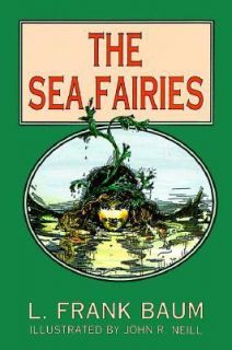The Sea Fairies by L Frank Baum 1998 Paperback 0486401820