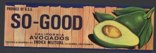 La Habra So Good Index Mutual California Avocado Label
