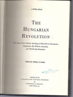 Melvin J Lasky Ed The Hungarian Revolution 1957 HB