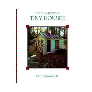 New Tiny Book of Tiny Houses Walker Lester Walker L