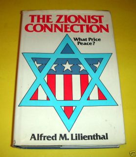 The Zionist Connection by Alfred Lilienthal 1978 HC DJ