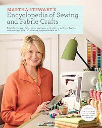 Stewarts Encyclopedia of Sewing and Fabric Crafts by Martha Stewart L