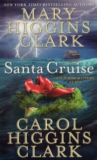 Mary & Carol Higgins Clark, SANTA CRUISE, A REGAN REILLY MYSTERY, PB