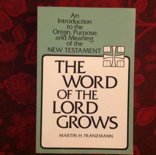The Word of The Lord Grows by Martin H Franzmann 1981 Hardcover