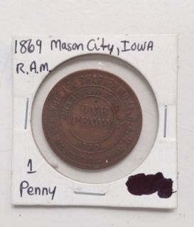 Chapter No 46 R A M 1869 Mason City Iowa One Penny RARE