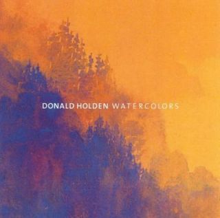 Donald Holden Watercolors by Richard J. Boyle 2004, Paperback