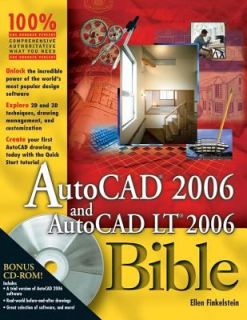 AutoCAD 2006 and AutoCAD LT 2006 Bible by Ellen Finkelstein 2005