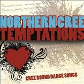 Temptations Cree Round Dance Songs by Northern Cree Singers CD, Jun