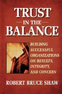Trust in the Balance Building Successful Organizations on Results