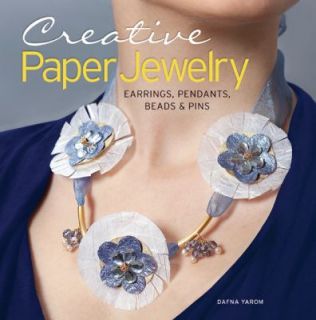 Creative Paper Jewelry Earrings, Pendants, Beads and Pins by Dafna