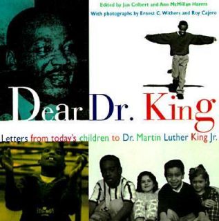 Dear Dr. King Letters from Todays Children to Dr. Martin Luther King