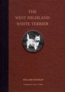 The West Highland Terrier by Holland Buckley 1998, Hardcover