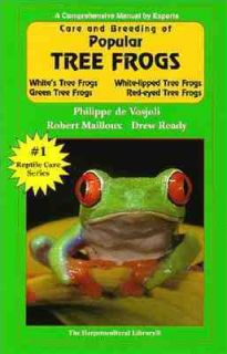 Care and Breeding of Popular Treefrogs by Philippe De Vosjoli, Drew