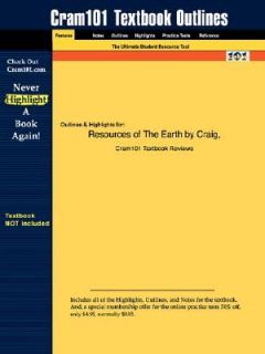 Resources of the Earth by Cram101 Textbook Reviews Staff and Craig