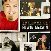 The Best of Edwin McCain by Edwin Singer Songwrite McCain CD, Mar 2010