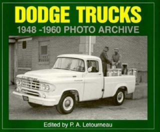 Dodge Trucks 1948 1960 Photo Archive by P. A Letourneau 1995