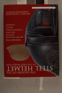 The History of the Steel Helmet in the First World War Vol. 1 Austro