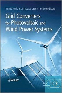Grid Converters for Photovoltaic and Wind Power Systems by Marco