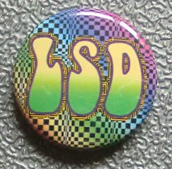 LSD PSYCHEDELIC RETRO SIXTIES BADGE BUTTON PIN   1960s SUMMER OF