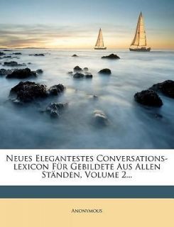 Conversations Lexicon F R Gebildete Aus Allen St Nden, Vo