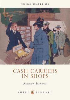 Cash Carriers in Shops Book  Andrew Buxton NEW PB 0747806152 GBS