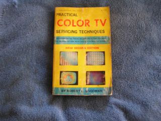 Practical Color TV Servicing Techniques 1971 Goodman