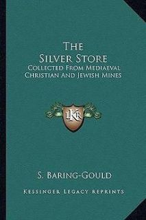 The Silver Store Collected from Mediaeval Christian and Jewish Mines