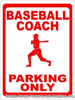 Baseball Coach Parking Only Sign. 12x18 Unique Gift for Team Coaching