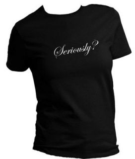 Greys Anatomy Saying Seriously Womans T Shirt XS to 4XL
