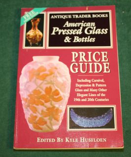 American Pressed Glass & Bottles Price Guide 1994