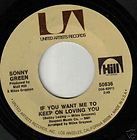Sonny Green 45 If You Want Me To Keep On Loving You