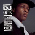 Born and Raised in Compton The Greatest Hits PA Remaster by DJ Quik CD