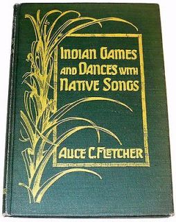 1917 Indian Games and Dances with Native Songs by Alice C. Fletcher