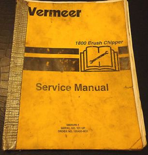 VERMEER 1800 BRUSH CHIPPER SERVICE MANUAL REALLY GRUBBY BUT USABLE