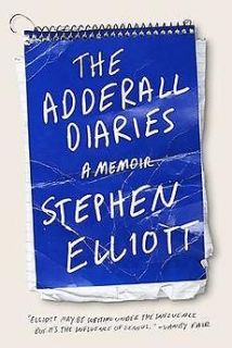NEW The Adderall Diaries by Stephen Elliott Paperback Book