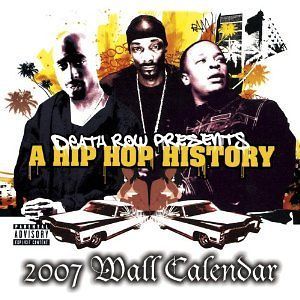 History of Hip Hop / Death Row 2007 Calendar (2006)