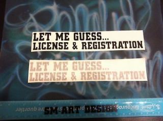 LOT 2 LET ME GUESS DECAL STICKER BUMPER WINDOW CAR LICENSE FUNNY RACER