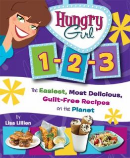 Hungry Girl Recipes & Survival Strategies for Guilt Free Eating in