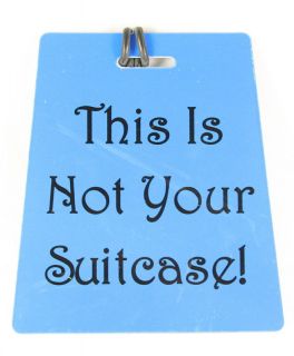 New) Jet Set This Is Not Your Suitcase Luggage Tag   Makes Bags