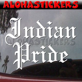INDIAN PRIDE India Car Truck Boat Laptop Moped Vinyl Decal Window