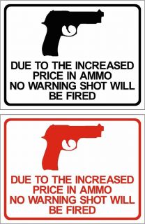 Sign Due to Increased Price of Ammo No Warningplastic or metal