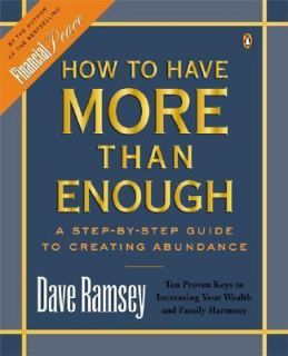 More than Enough A Step by Step Guide to Creating Abundance, Dave R