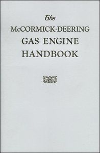 1910s McCormick Deering GAS ENGINE Handbook   reprint