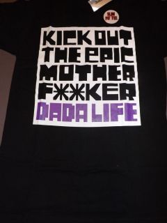 DADA LIFE Kick Out The Epic Mother T Shirt *NEW music band concert