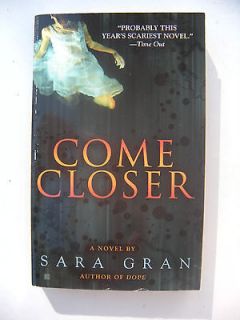 Come Closer by Sara Gran (2007, Paperback)