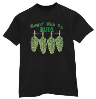 Hanging / Hangin With My Buds Funny Tee Shirt 420 Marijuana Weed Pot