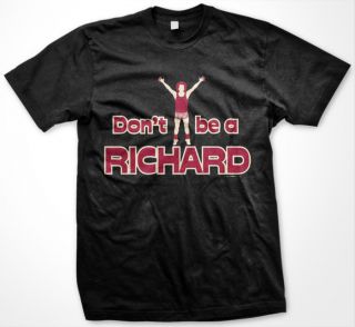 Dont Be A Richard Richard Simmons Silly Funny Hilarious Graphic Mens