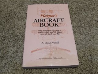 Harpers Aircraft Book Lindsay Publications A. Hyatt Verrill 1998 New