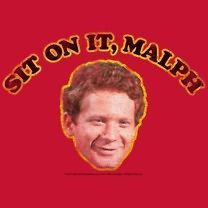 TV Show Sit On It, Malph Ralph Don Most Vintage Style Tee Shirt S 3XL